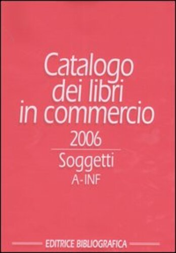 Libri Catalogo Dei Libri In Commercio 2006. Soggetti NUOVO SIGILLATO, EDIZIONE DEL 29/06/2006 SUBITO DISPONIBILE