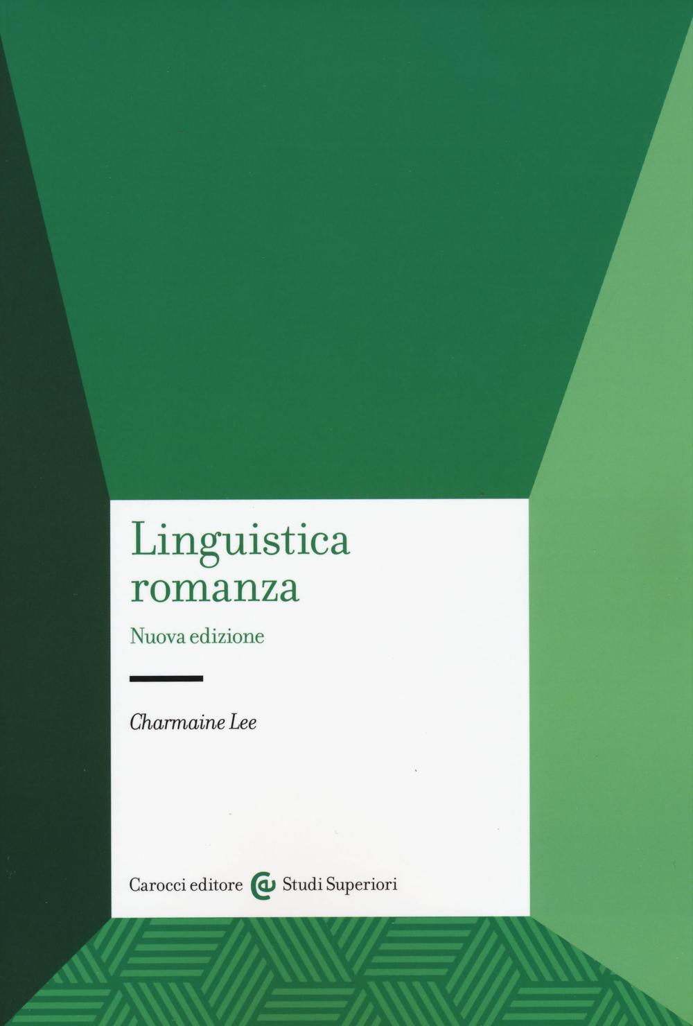 Libri Charmaine Lee - Linguistica Romanza. Nuova Ediz. NUOVO SIGILLATO, EDIZIONE DEL 19/01/2017 SUBITO DISPONIBILE