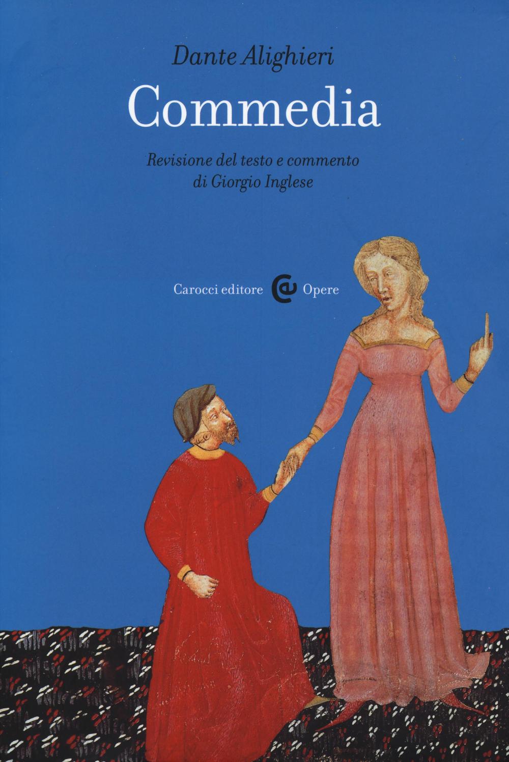 Libri Dante Alighieri - Commedia. Ediz. Critica NUOVO SIGILLATO, EDIZIONE DEL 10/11/2016 SUBITO DISPONIBILE