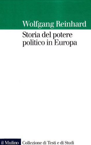 Libri Wolfgang Reinhard - Storia Del Potere Politico In Europa NUOVO SIGILLATO, EDIZIONE DEL 16/11/2001 SUBITO DISPONIBILE