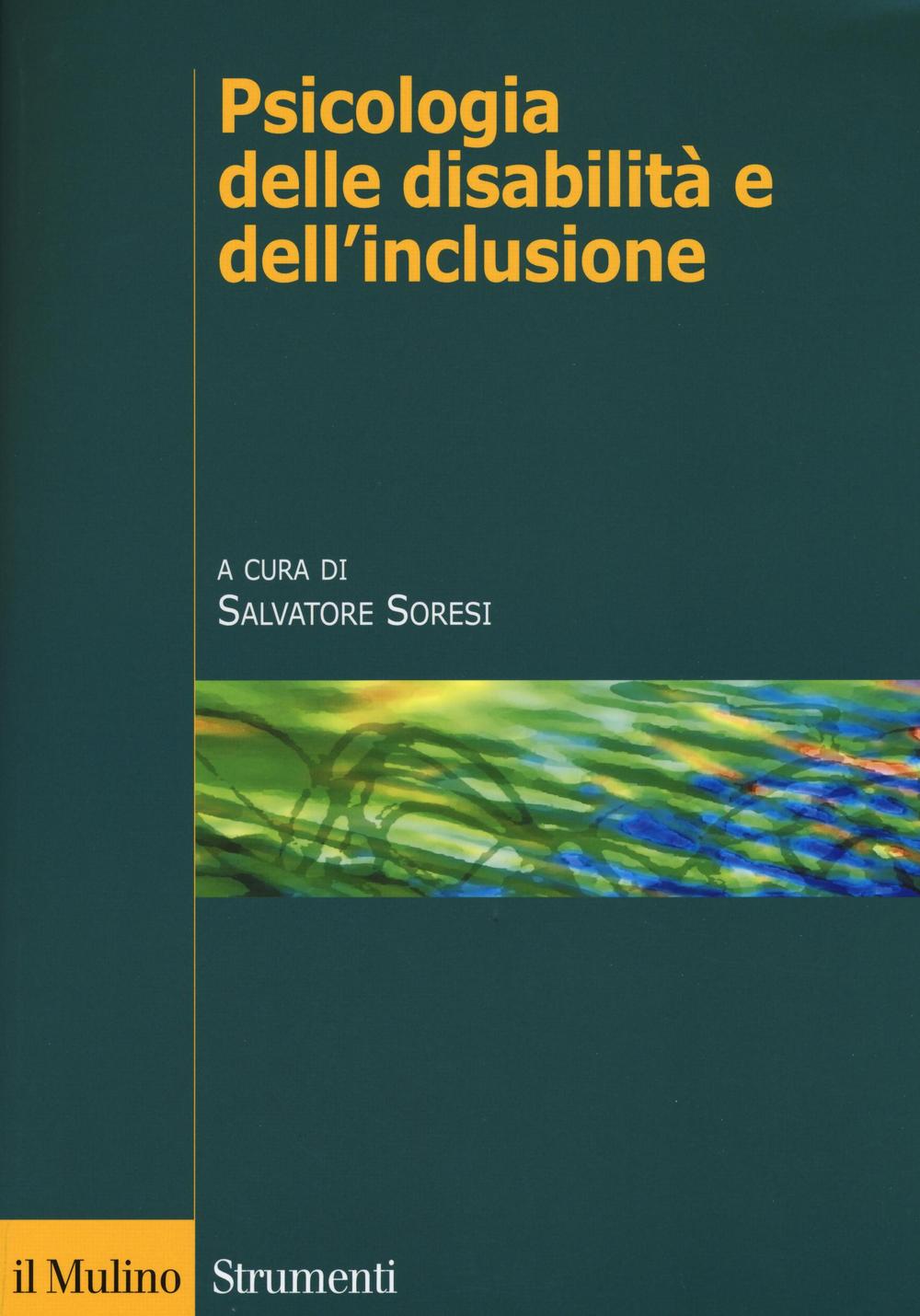 Libri Psicologia Delle Disabilita E Dell'inclusione NUOVO SIGILLATO, EDIZIONE DEL 24/11/2016 SUBITO DISPONIBILE