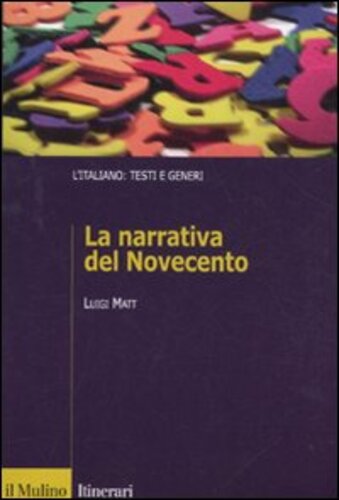 Libri Luigi Matt - La Narrativa Italiana Del Novecento NUOVO SIGILLATO, EDIZIONE DEL 08/09/2011 SUBITO DISPONIBILE