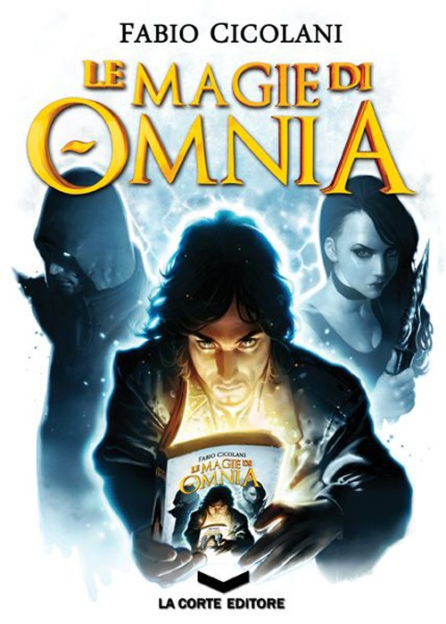 Libri Fabio Cicolani - Le Magie Di Omnia. La Trilogia NUOVO SIGILLATO, EDIZIONE DEL 31/01/2013 SUBITO DISPONIBILE