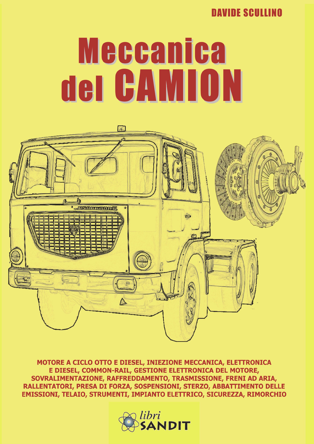 Libri Davide Scullino - Meccanica Del Camion NUOVO SIGILLATO EDIZIONE DEL SUBITO DISPONIBILE