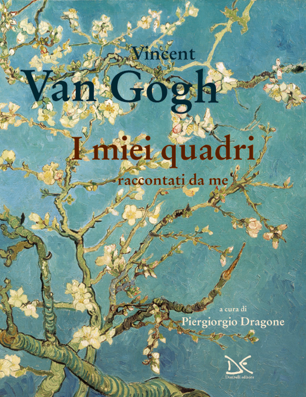 Libri Van Gogh Vincent - I Miei Quadri Raccontati Da Me NUOVO SIGILLATO EDIZIONE DEL SUBITO DISPONIBILE