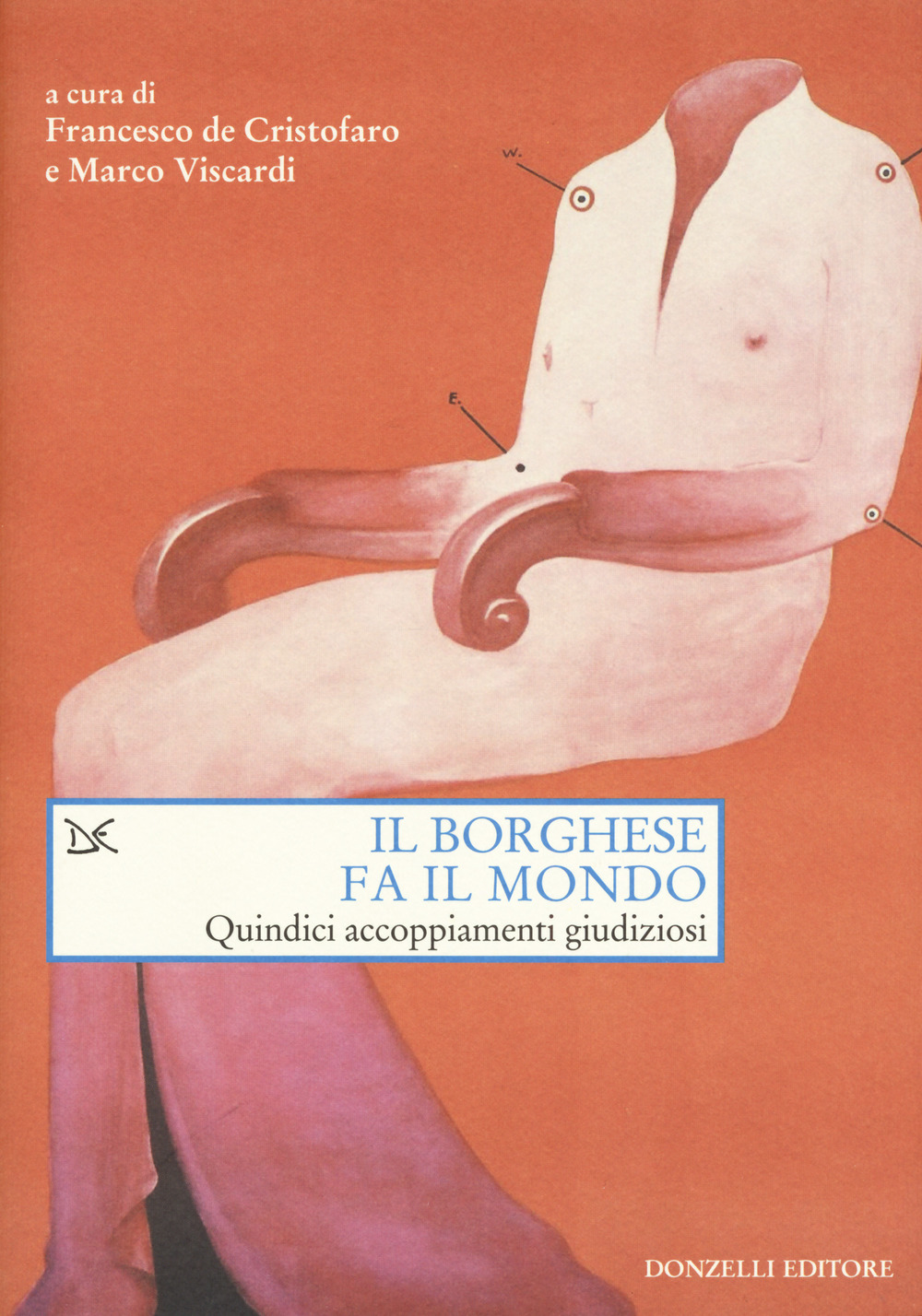 Libri Borghese Fa Il Mondo. Quindici Accoppiamenti Giudiziosi Il NUOVO SIGILLATO EDIZIONE DEL SUBITO DISPONIBILE