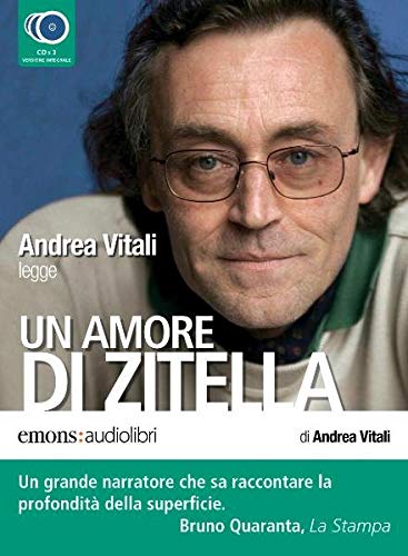 Audiolibro Andrea Vitali - Un Amore Di Zitella Letto Da Andrea Vitali. Audiolibro. 3 CD Audio NUOVO SIGILLATO, EDIZIONE DEL 05/05/2008 SUBITO DISPONIBILE