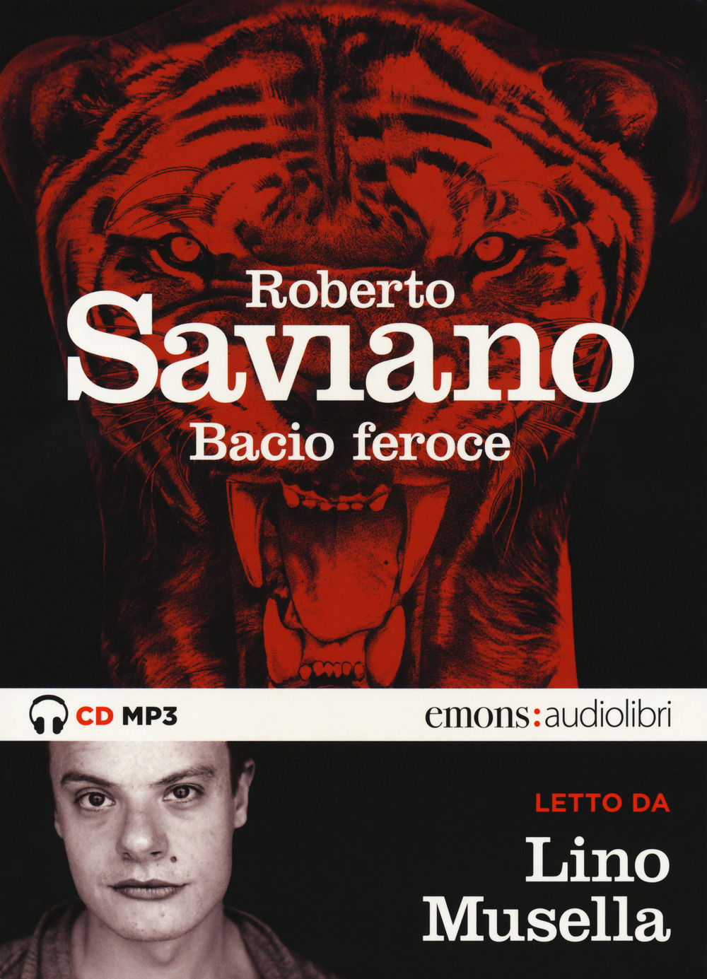 Audiolibro Roberto Saviano - Bacio Feroce Letto Da Lino Musella. Audiolibro. CD Audio Formato MP3. Ediz. Integrale NUOVO SIGILLATO, EDIZIONE DEL 15/11/2018 SUBITO DISPONIBILE