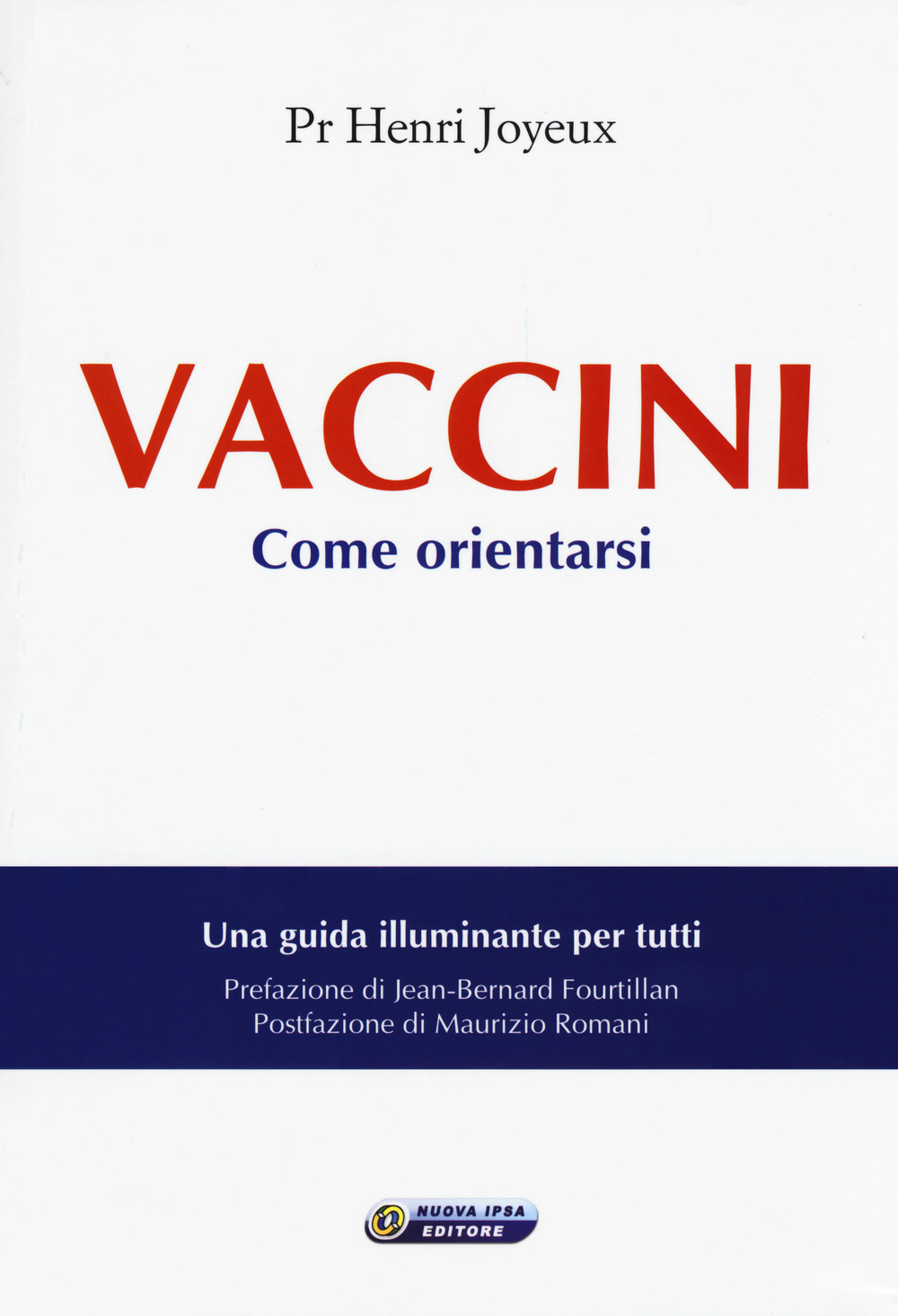 Libri Joyeux Henry - Vaccini NUOVO SIGILLATO, EDIZIONE DEL 19/10/2017 SUBITO DISPONIBILE