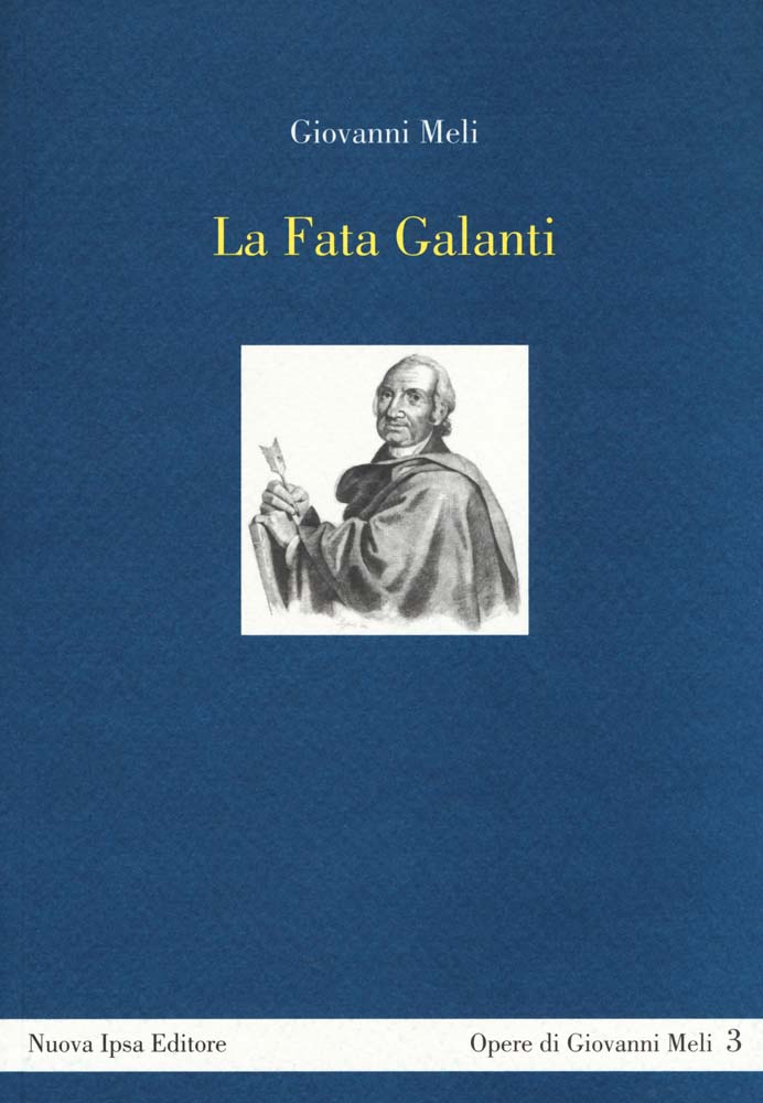 Libri Giovanni Meli - La Fata Galanti NUOVO SIGILLATO, EDIZIONE DEL 09/09/2015 SUBITO DISPONIBILE