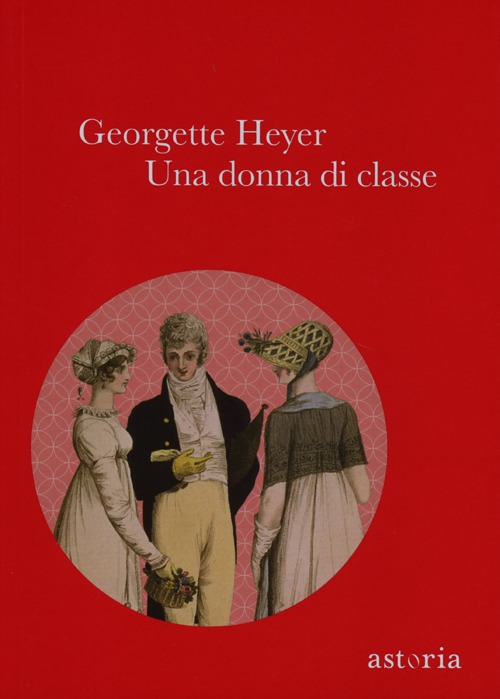 Libri Georgette Heyer - Una Donna Di Classe. Ediz. Integrale NUOVO SIGILLATO, EDIZIONE DEL 03/07/2013 SUBITO DISPONIBILE