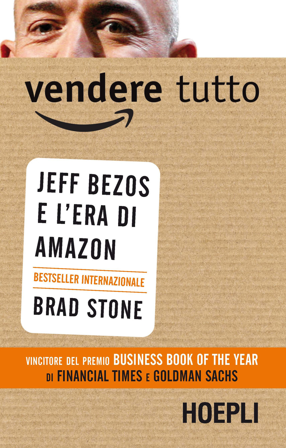 Libri Brad Stone - Vendere Tutto. Jeff Bezos E Lera Di Amazon NUOVO SIGILLATO EDIZIONE DEL SUBITO DISPONIBILE