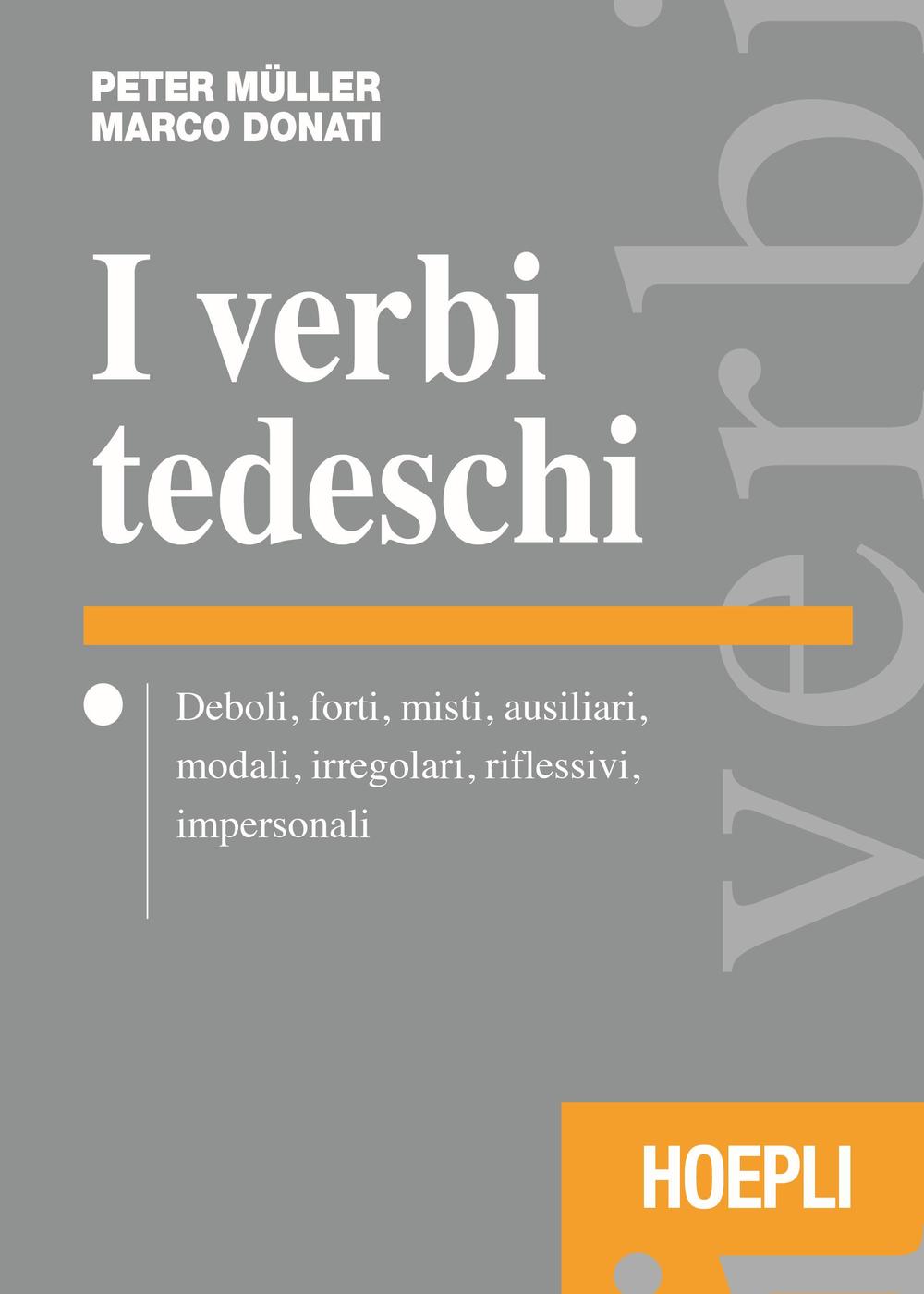 Libri Peter Muller Marco Donati - I Verbi Tedeschi NUOVO SIGILLATO EDIZIONE DEL SUBITO DISPONIBILE