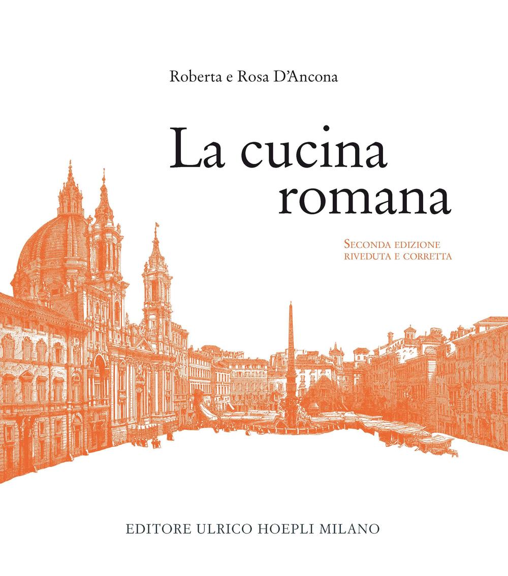 Libri Roberta DAncona Rosa - La Cucina Romana NUOVO SIGILLATO EDIZIONE DEL SUBITO DISPONIBILE