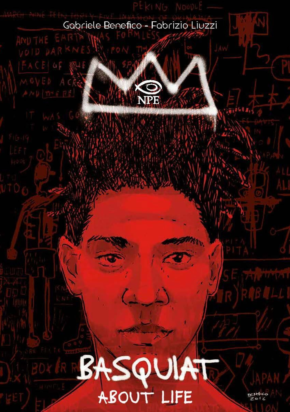 Libri Fabrizio Liuzzi / Gabriele Benefico - Basquiat. About Life NUOVO SIGILLATO, EDIZIONE DEL 14/03/2019 SUBITO DISPONIBILE