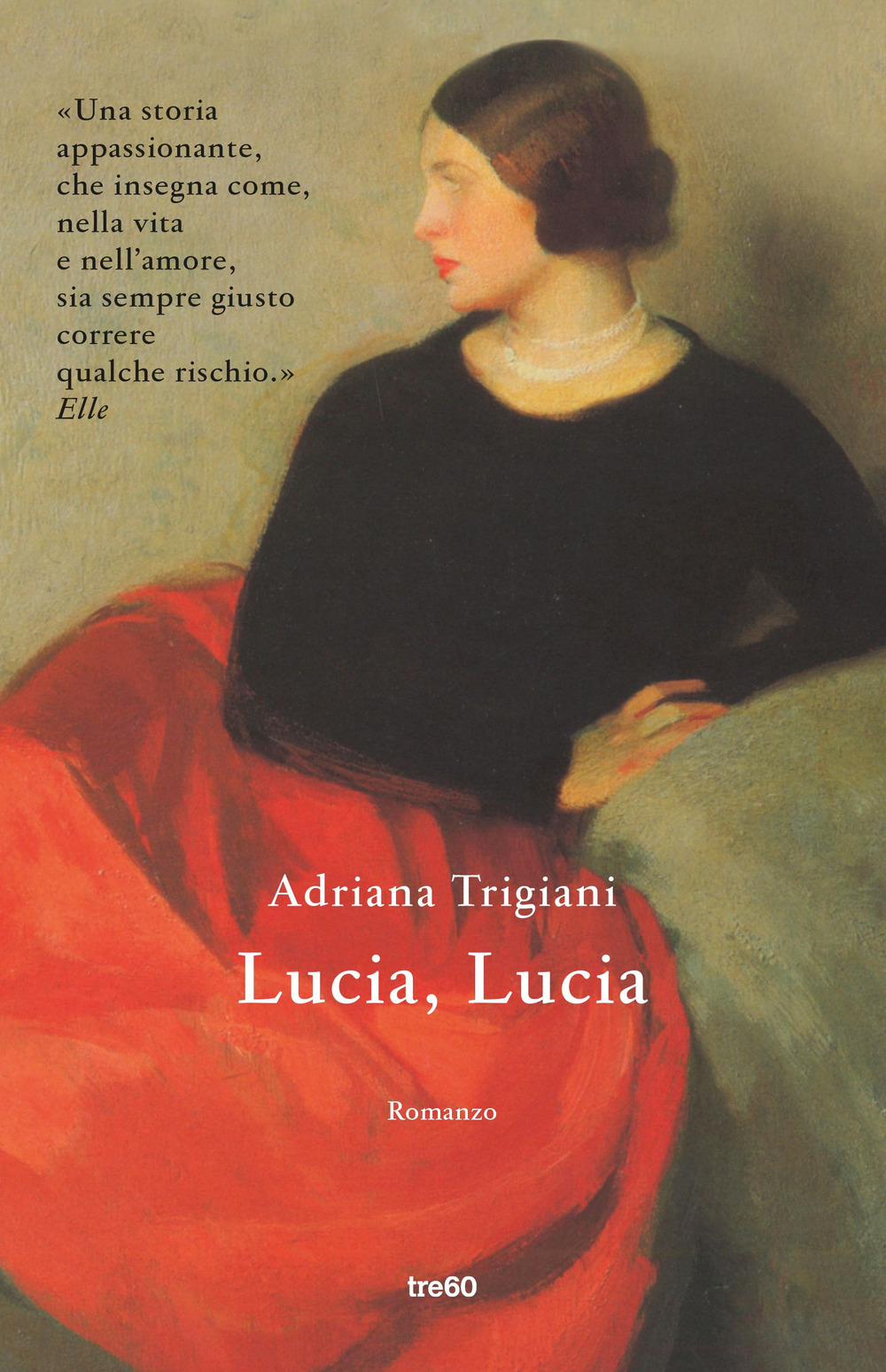 Libri Adriana Trigiani - Lucia, Lucia NUOVO SIGILLATO, EDIZIONE DEL 13/06/2019 SUBITO DISPONIBILE