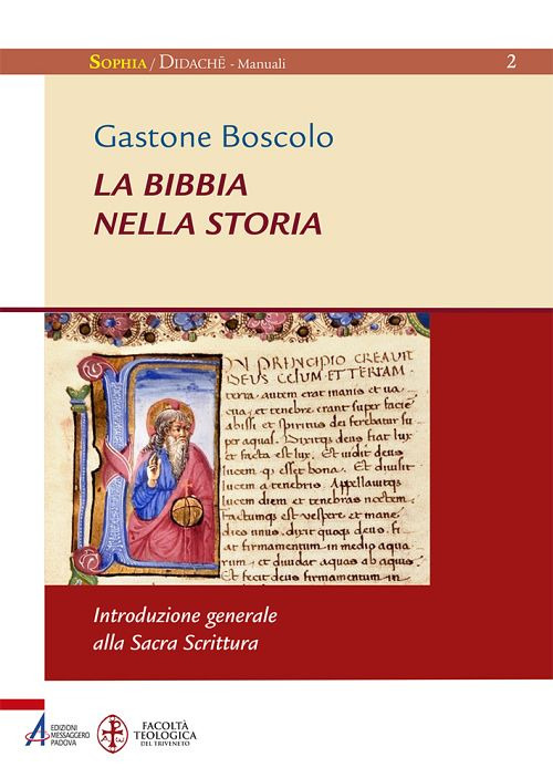 Libri Gastone Boscolo - La Bibbia Nella Storia. Introduzione Generale Alla Sacra Scrittura. Ediz. Ampliata NUOVO SIGILLATO EDIZIONE DEL SUBITO DISPONIBILE