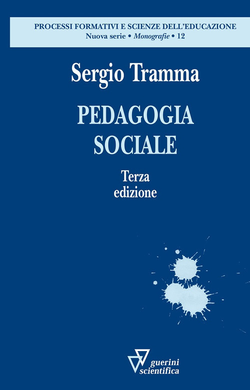 Libri Sergio Tramma - Pedagogia Sociale NUOVO SIGILLATO, EDIZIONE DEL 02/10/2018 SUBITO DISPONIBILE