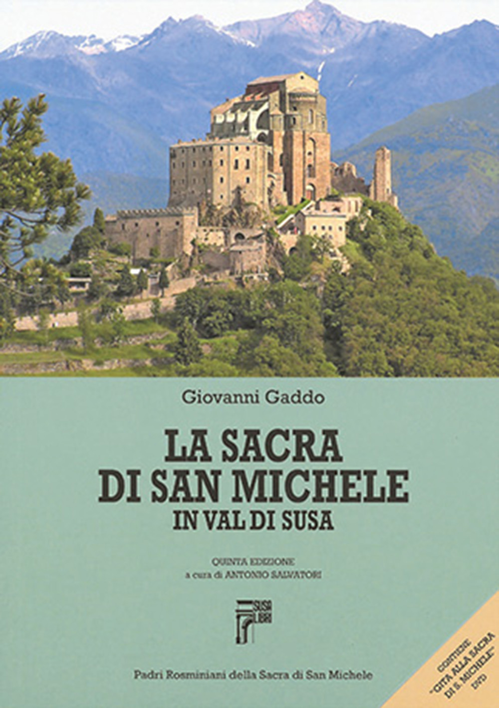 Libri Giovanni Gaddo - La Sacra Di San Michele In Valle Di Susa. Ediz. Illustrata. Con DVD NUOVO SIGILLATO, EDIZIONE DEL 01/01/2016 SUBITO DISPONIBILE