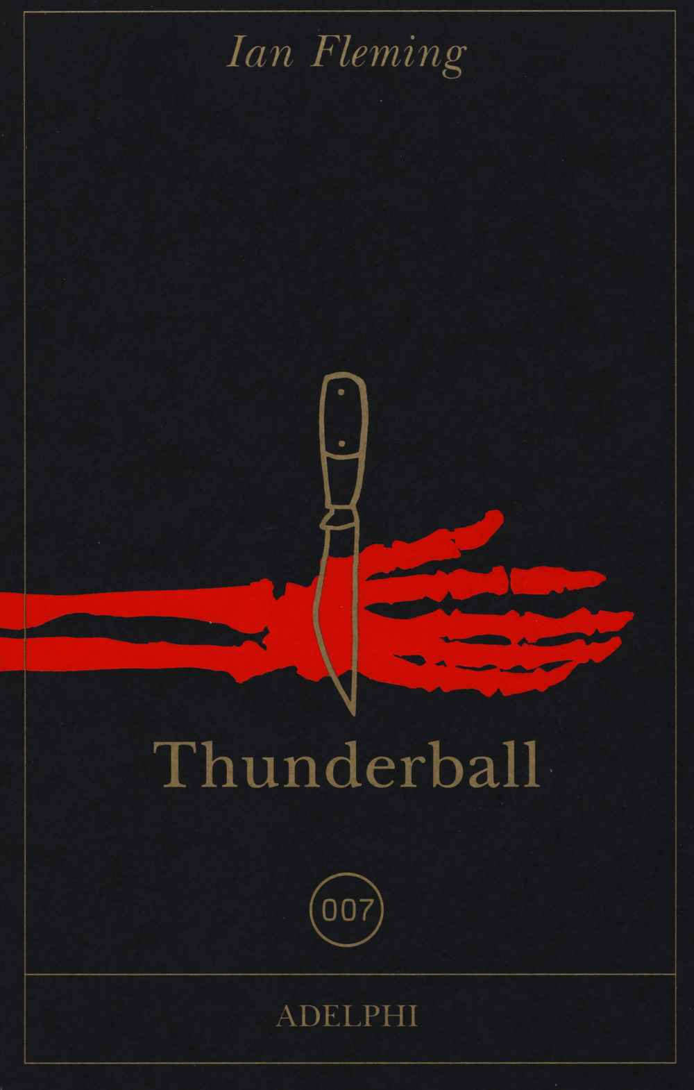 Libri Ian Fleming - Thunderball NUOVO SIGILLATO, EDIZIONE DEL 23/05/2019 SUBITO DISPONIBILE