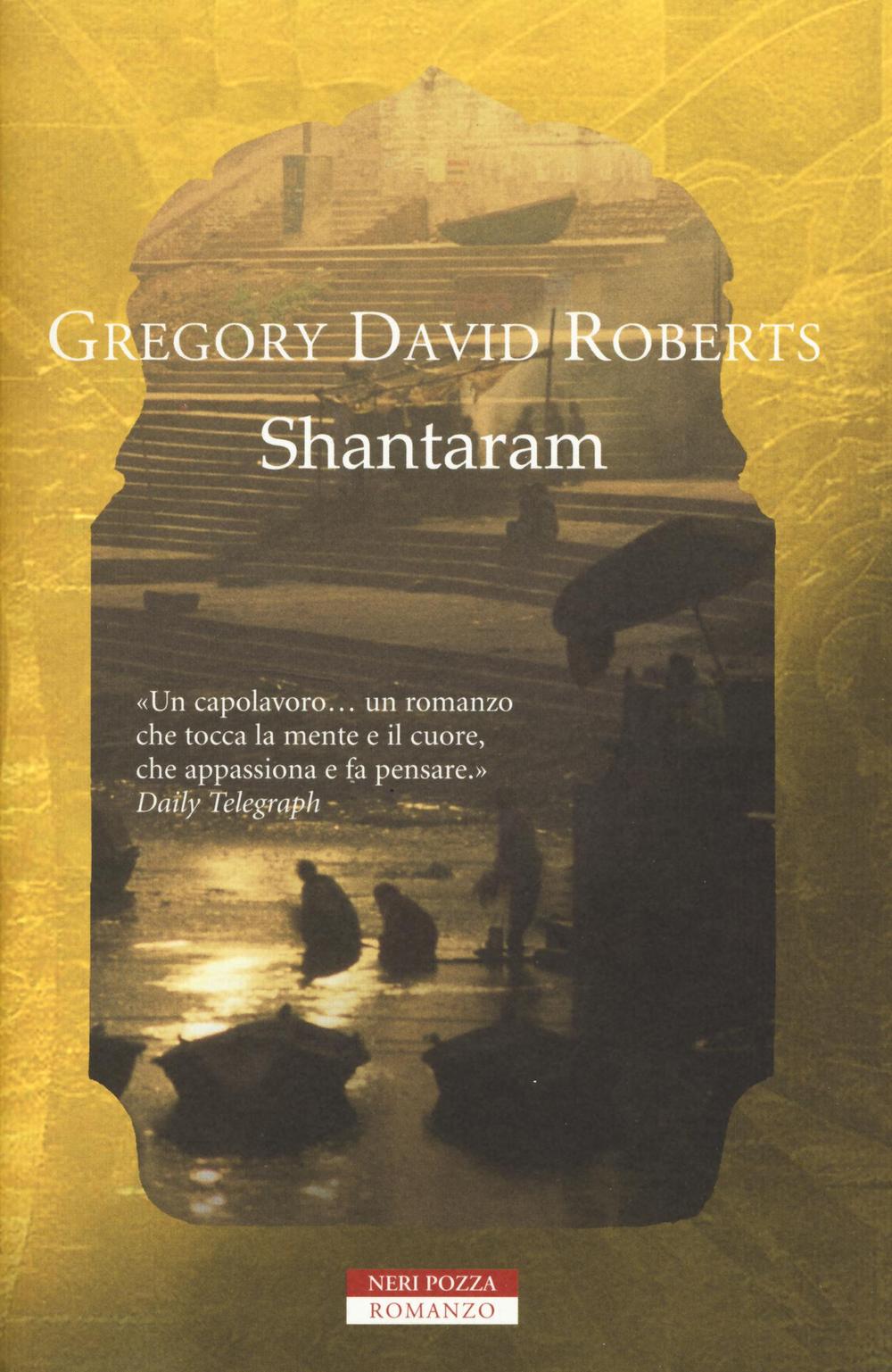 Libri Roberts Gregory David - Shantaram NUOVO SIGILLATO, EDIZIONE DEL 01/12/2016 SUBITO DISPONIBILE