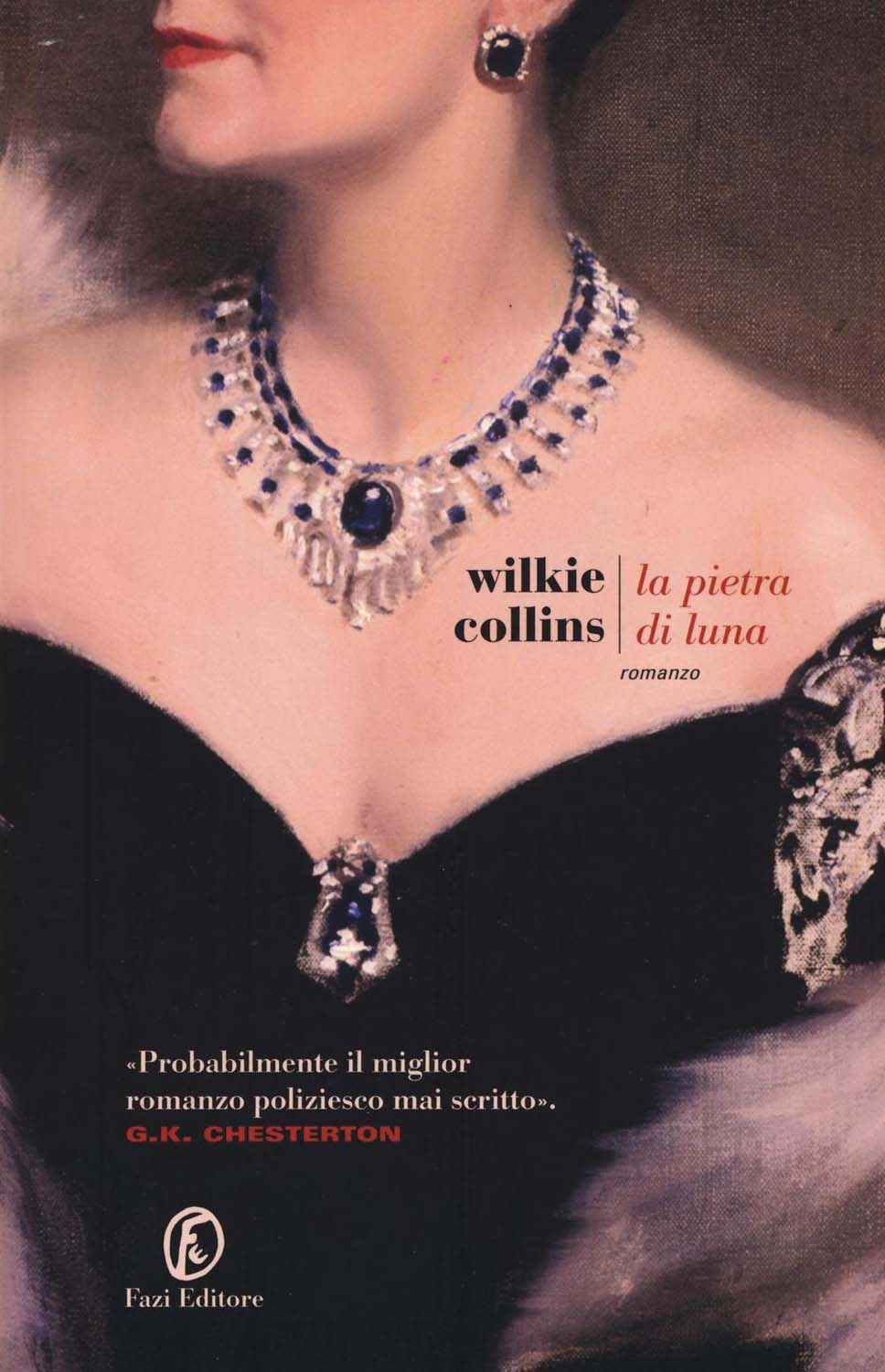 Libri Wilkie Collins - La Pietra Di Luna NUOVO SIGILLATO, EDIZIONE DEL 14/07/2016 SUBITO DISPONIBILE