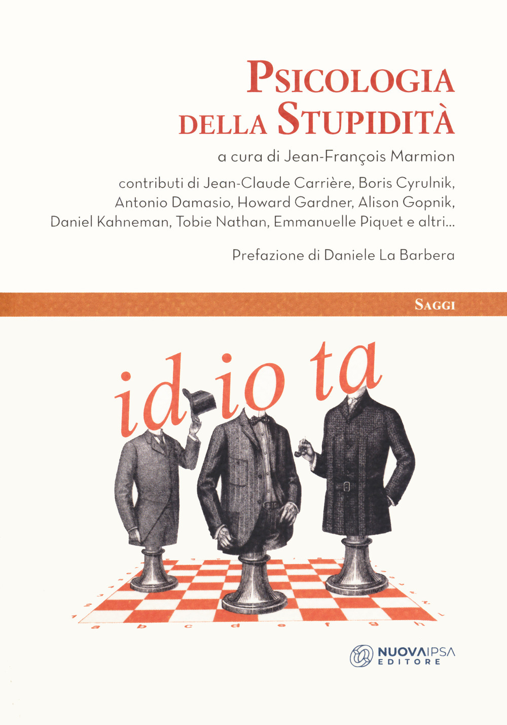 Libri Psicologia Della Stupidita NUOVO SIGILLATO, EDIZIONE DEL 13/02/2020 SUBITO DISPONIBILE