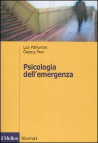 Libri Luca Pietrantoni Gabriele Prati - Psicologia DellEmergenza NUOVO SIGILLATO EDIZIONE DEL SUBITO DISPONIBILE