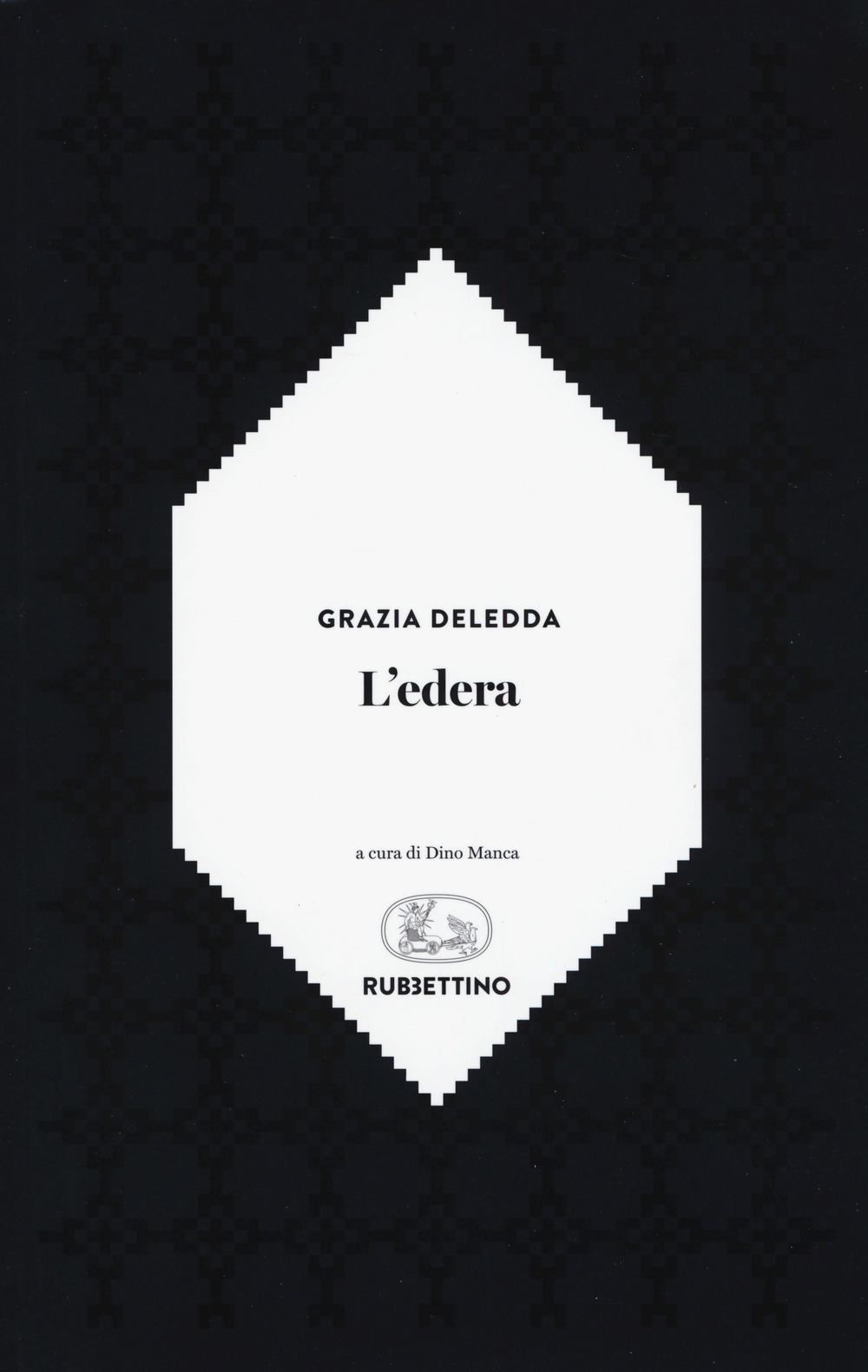 Libri Grazia Deledda - L' Edera NUOVO SIGILLATO, EDIZIONE DEL 11/07/2019 SUBITO DISPONIBILE