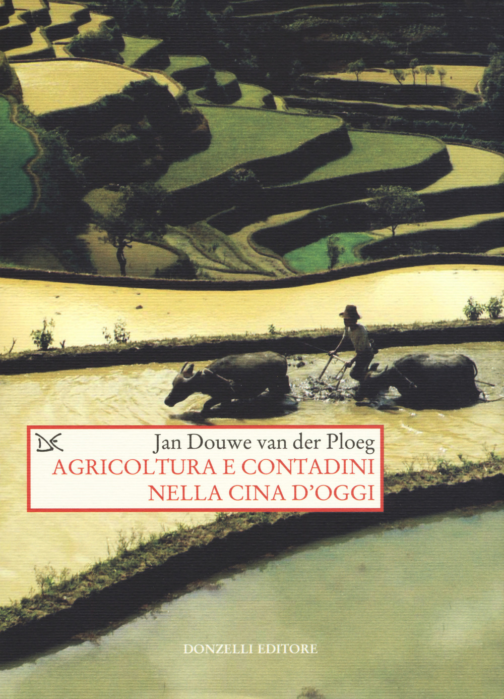 Libri Van der Ploeg Jan Douwe - Agricoltura E Contadini Nella Cina Doggi NUOVO SIGILLATO EDIZIONE DEL SUBITO DISPONIBILE