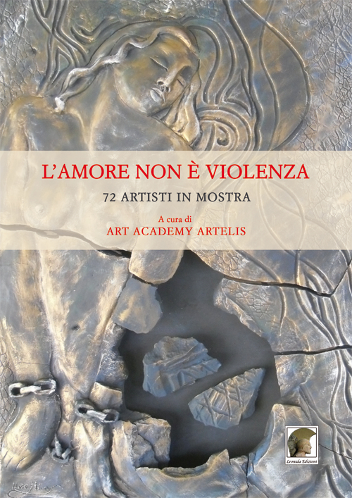 Libri Amore Non E Violenza. 72 Artisti In Mostra. Ediz. Multilingue (L') NUOVO SIGILLATO SUBITO DISPONIBILE