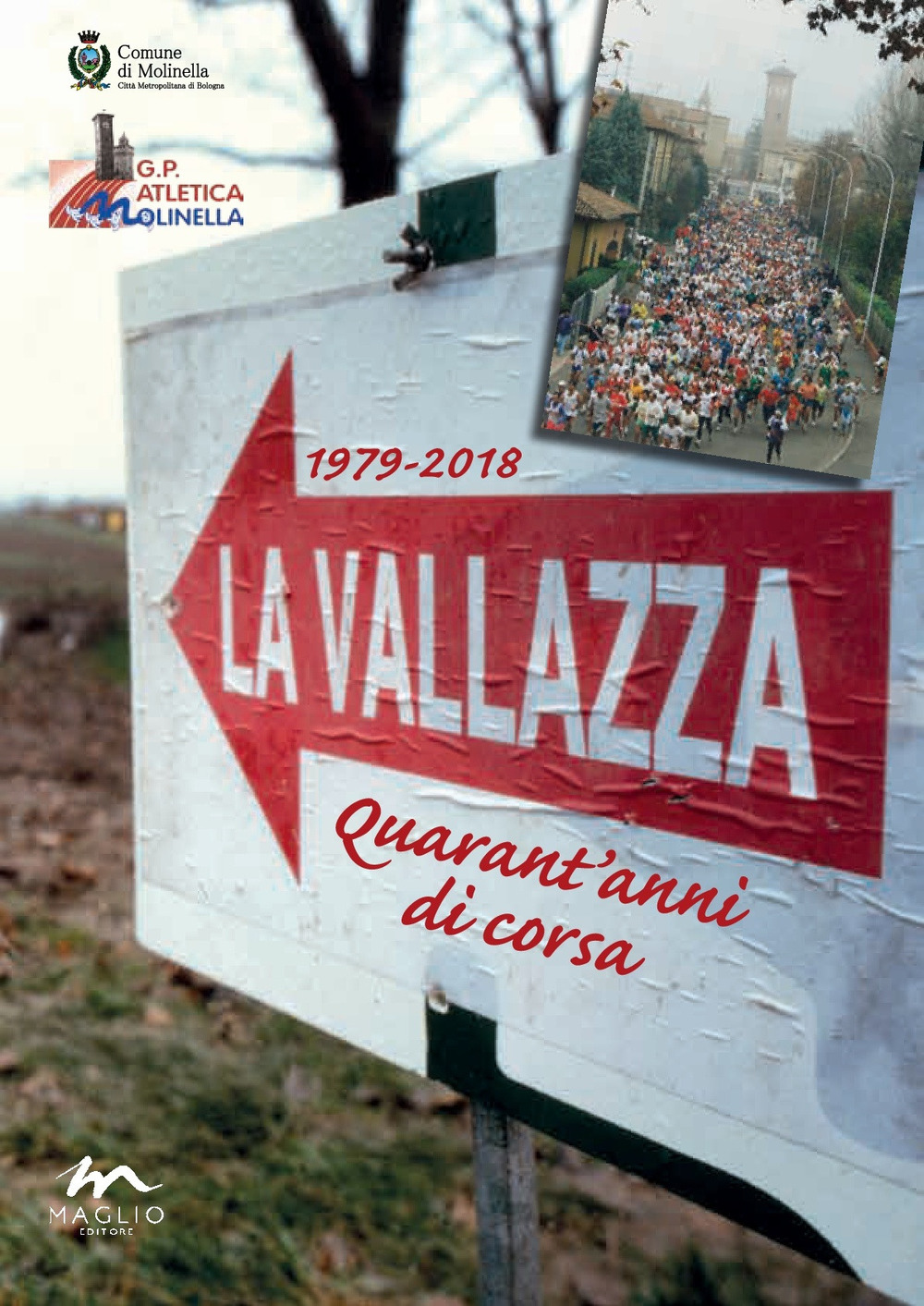 Libri Saverio Fattori - La Vallazza 1979-2018. Quarant'anni Di Corsa. Ediz. Illustrata NUOVO SIGILLATO, EDIZIONE DEL 30/10/2018 SUBITO DISPONIBILE