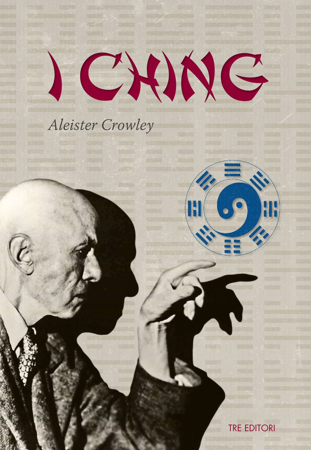 Libri Aleister Crowley - I Ching. Testo Inglese A Fronte NUOVO SIGILLATO, EDIZIONE DEL 05/04/2018 SUBITO DISPONIBILE