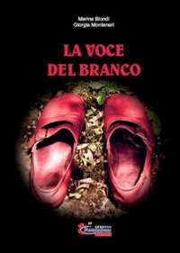 Libri Marina Biondi / Giorgia Montanari - La Voce Del Branco NUOVO SIGILLATO, EDIZIONE DEL 29/04/2016 SUBITO DISPONIBILE