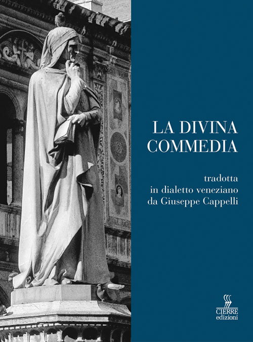 Libri Giuseppe Cappelli - La Divina Commedia In Dialetto Veneziano Da Dante Alighieri NUOVO SIGILLATO, EDIZIONE DEL 26/01/2015 SUBITO DISPONIBILE