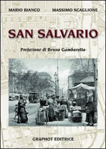 Libri Mario Bianco / Massimo Scaglione - San Salvario NUOVO SIGILLATO, EDIZIONE DEL 25/11/2013 SUBITO DISPONIBILE