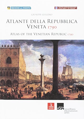 Libri Giuseppe Gullino - Atlante Della Repubblica Veneta (1790). Ediz. Illustrata. Con CD-ROM NUOVO SIGILLATO, EDIZIONE DEL 14/03/2013 SUBITO DISPONIBILE