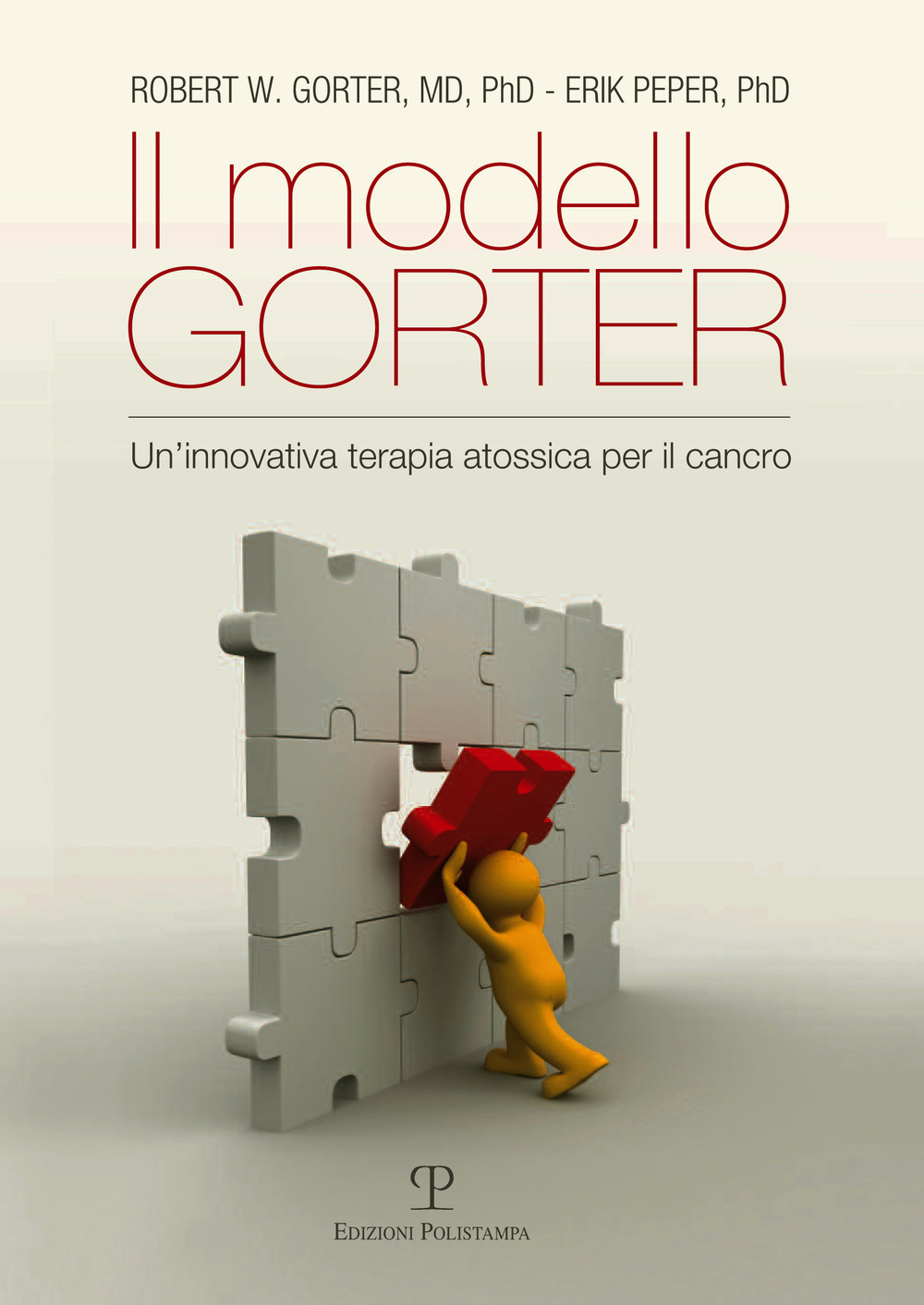 Libri Gorter Robert W. / Erik Peper - Il Metodo Gorter. Un'innovativa Terapia Atossica Per Il Cancro NUOVO SIGILLATO, EDIZIONE DEL 02/01/2013 SUBITO DISPONIBILE