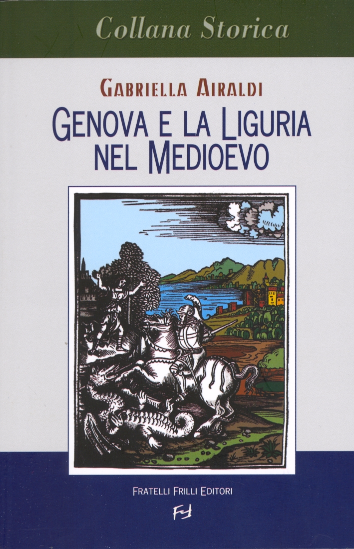 Libri Gabriella Airaldi - Genova E Liguria Nel Medioevo NUOVO SIGILLATO, EDIZIONE DEL 01/01/2007 SUBITO DISPONIBILE