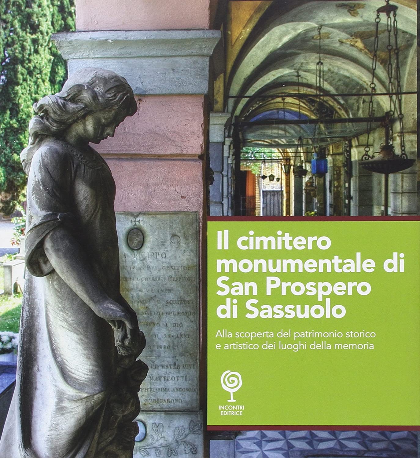 Libri Cimitero Monumentale Di San Prospero Di Sassuolo NUOVO SIGILLATO SUBITO DISPONIBILE