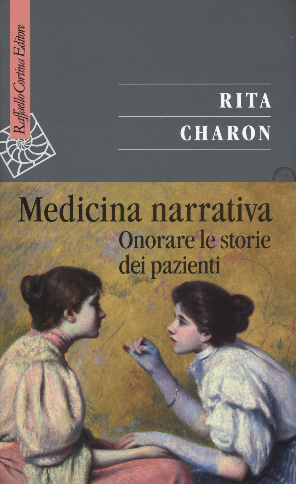 Libri Rita Charon - Medicina Narrativa. Onorare Le Storie Dei Pazienti NUOVO SIGILLATO, EDIZIONE DEL 11/07/2019 SUBITO DISPONIBILE