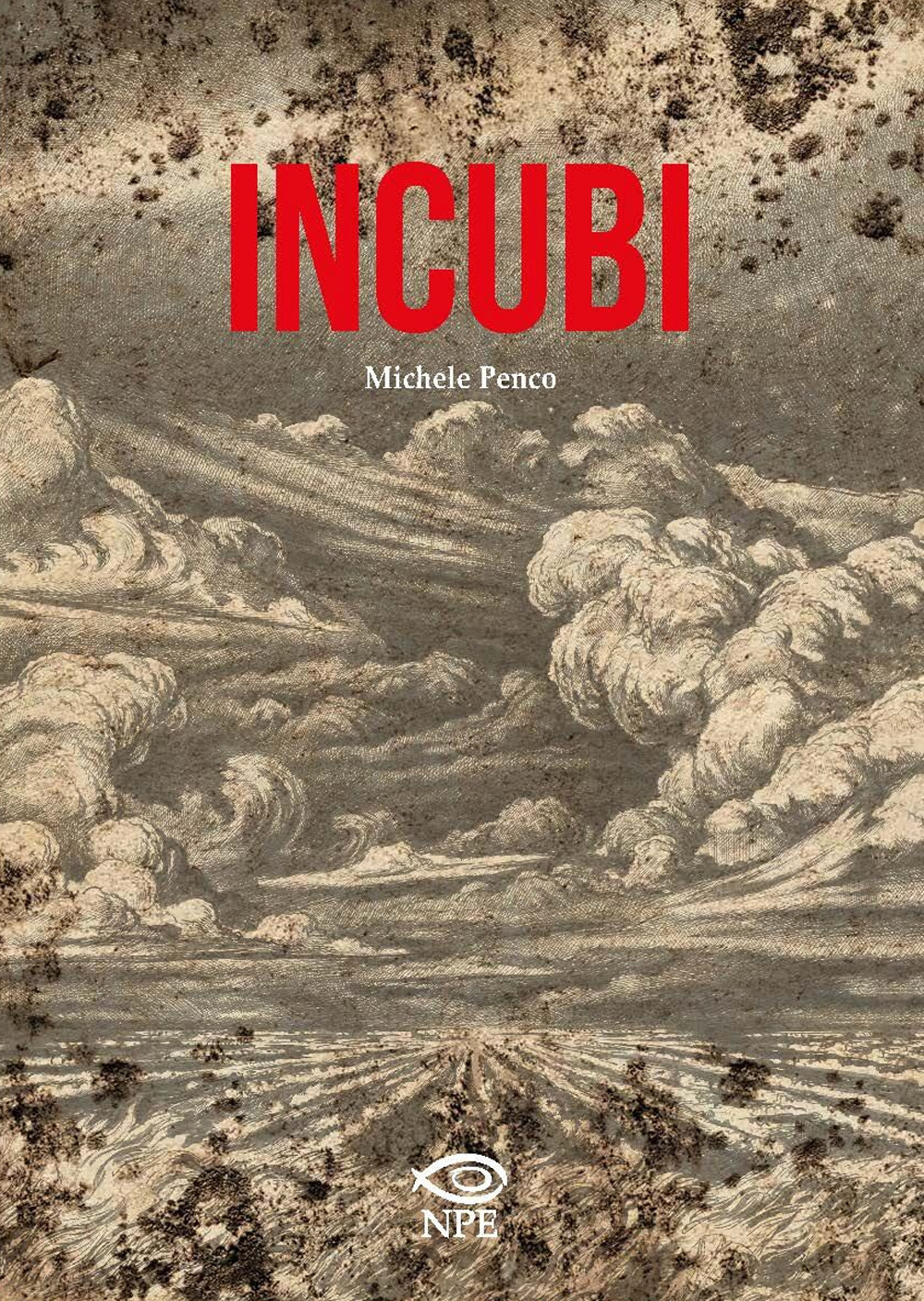 Libri Michele Penco - Incubi NUOVO SIGILLATO, EDIZIONE DEL 18/04/2019 SUBITO DISPONIBILE