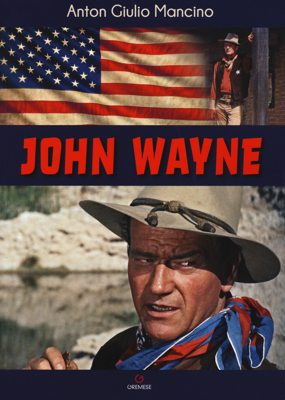 Libri Mancino Anton Giulio - John Wayne NUOVO SIGILLATO EDIZIONE DEL SUBITO DISPONIBILE