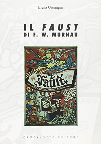 Libri Elena Gremigni - Il Faust Di F. W. Murnau NUOVO SIGILLATO, EDIZIONE DEL 01/01/2007 SUBITO DISPONIBILE