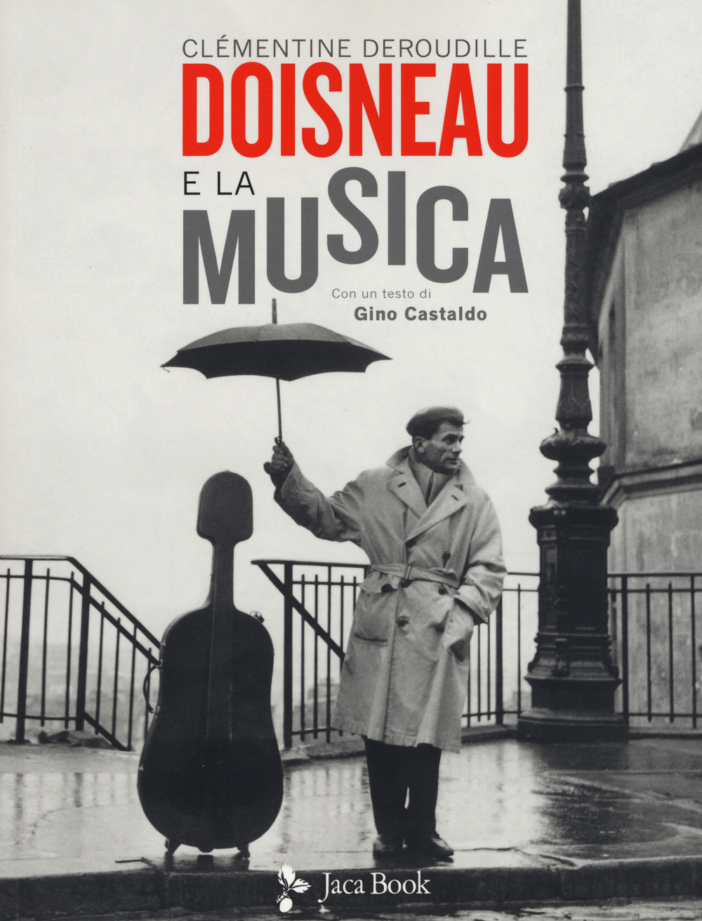Libri Deroudille Clémentine - Doisneau E La Musica. Ediz. Illustrata NUOVO SIGILLATO, EDIZIONE DEL 11/07/2019 SUBITO DISPONIBILE