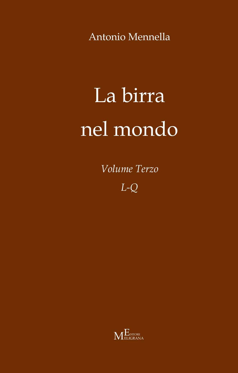 Libri Antonio Mennella - La Birra Nel Mondo NUOVO SIGILLATO, EDIZIONE DEL 11/02/2019 SUBITO DISPONIBILE