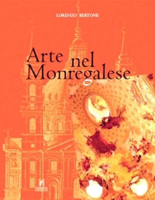 Libri Lorenzo Bertone - Arte Nel Monregalese NUOVO SIGILLATO, EDIZIONE DEL 04/08/2010 SUBITO DISPONIBILE