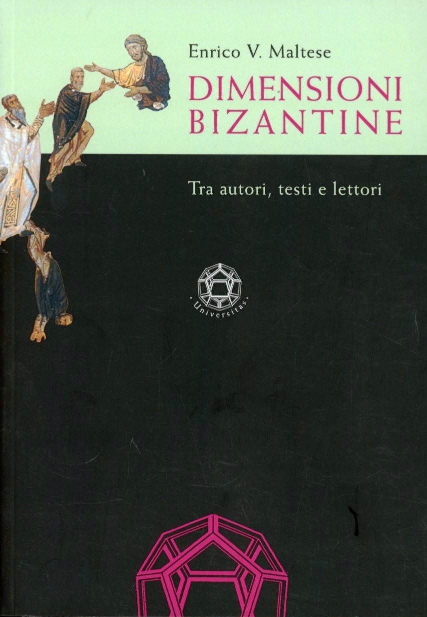 Libri Maltese Enrico V. - Dimensioni Bizantine Tra Autori, Testi E Lettori NUOVO SIGILLATO, EDIZIONE DEL 01/01/2007 SUBITO DISPONIBILE