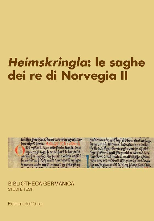 Libri Snorri Sturluson. Heimskringla: Le Saghe Dei Re Di Norvegia. Ediz. Multilingue Vol 02 NUOVO SIGILLATO, EDIZIONE DEL 01/01/2014 SUBITO DISPONIBILE