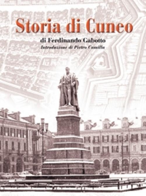 Libri Ferdinando Gabotto - Storia Di Cuneo NUOVO SIGILLATO SUBITO DISPONIBILE